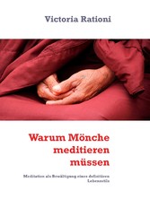 Warum Mönche meditieren müssen