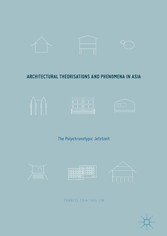 Architectural Theorisations and Phenomena in Asia