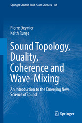 Sound Topology, Duality, Coherence and Wave-Mixing