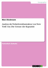 Analyse der Verkehrsinfrastruktur von New York City. Die Grenze der Kapazität