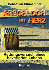 Arschloch mit Herz