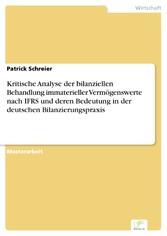 Kritische Analyse der bilanziellen Behandlung immaterieller Vermögenswerte nach IFRS und deren Bedeutung in der deutschen Bilanzierungspraxis