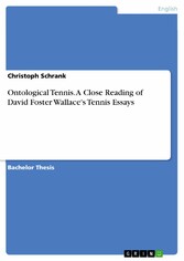 Ontological Tennis. A Close Reading of David Foster Wallace's Tennis Essays