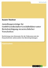 Anstellungsverträge für GmbH-Gesellschafter-Geschäftsführer unter Berücksichtigung steuerrechtlicher Vorschriften