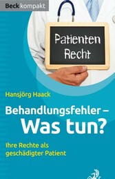 Behandlungsfehler - was tun?