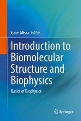 Introduction to Biomolecular Structure and Biophysics