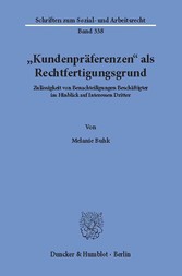 »Kundenpräferenzen« als Rechtfertigungsgrund.