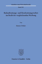 Rufausbeutungs- und Herabsetzungsverbot im Recht der vergleichenden Werbung.