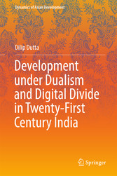 Development under Dualism and Digital Divide in Twenty-First Century India