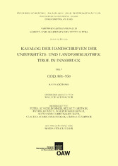 Katalog der Handschriften der Universiäts- und Landesbibliothek Tirol in Innsbruck. Teil 9: Cod. 801-950