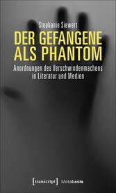 Der Gefangene als Phantom