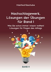 Nachschlagewerk, Lösungen der Übungen für Band I