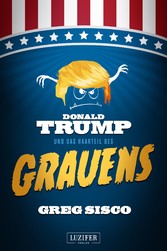 DONALD TRUMP UND DAS HAARTEIL DES GRAUENS