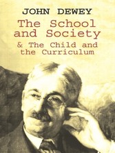 School and Society & The Child and the Curriculum