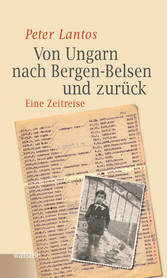 Von Ungarn nach Bergen-Belsen und zurück