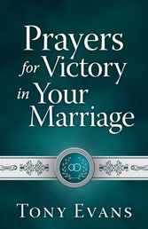 Prayers for Victory in Your Marriage