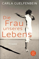 Die Frau unseres Lebens