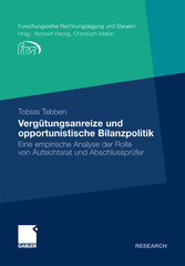 Vergütungsanreize und opportunistische Bilanzpolitik