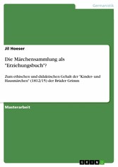 Die Märchensammlung als 'Erziehungsbuch'?