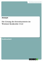 Die Lösung des Investiturstreits im Wormser Konkordat 1122