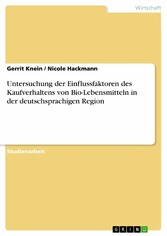 Untersuchung der Einflussfaktoren des Kaufverhaltens von Bio-Lebensmitteln in der deutschsprachigen Region