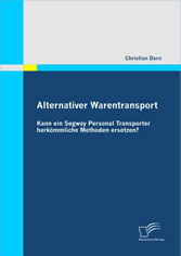 Alternativer Warentransport: Kann ein Segway Personal Transporter herkömmliche Methoden ersetzen?