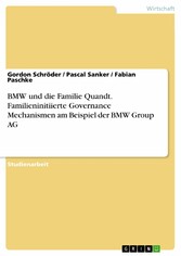 BMW und die Familie Quandt. Familieninitiierte Governance Mechanismen am Beispiel der BMW Group AG