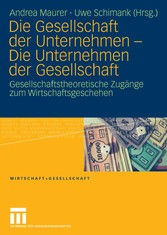 Die Gesellschaft der Unternehmen - Die Unternehmen der Gesellschaft