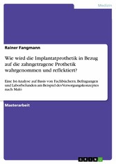 Wie wird die Implantatprothetik in Bezug auf die zahngetragene Prothetik wahrgenommen und reflektiert?