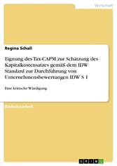 Eignung des Tax-CAPM zur Schätzung des Kapitalkostensatzes gemäß dem IDW Standard zur Durchführung von Unternehmensbewertungen IDW S 1