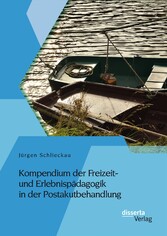 Kompendium der Freizeit- und Erlebnispädagogik in der Postakutbehandlung