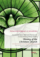 'And on this Rock I Will Build My Church'. A new Edition of Philip Schaff's 'History of the Christian Church'