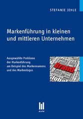 Markenführung in kleinen und mittleren Unternehmen