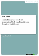 Soziale Klasse und Sport. Ein Literaturüberblick zur Aktualität von Bourdieus Sozialtheorie