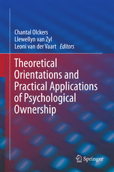 Theoretical Orientations and Practical Applications of Psychological Ownership