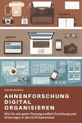 Ahnenforschung digital organisieren