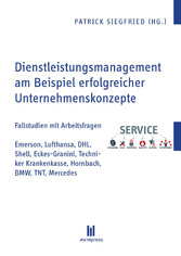 Dienstleistungsmanagement am Beispiel erfolgreicher Unternehmenskonzepte