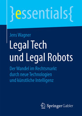 Legal Tech und Legal Robots