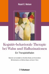 Kognitiv-behaviorale Therapie bei Wahn und Halluzinationen