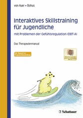 Interaktives Skillstraining für Jugendliche mit Problemen der Gefühlsregulation (DBT-A)