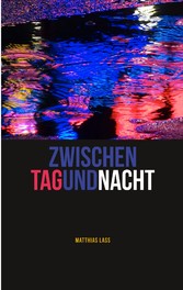 Zwischen Tag und Nacht