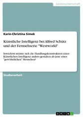 Künstliche Intelligenz bei Alfred Schütz und der Fernsehserie 'Westworld'