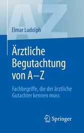 Ärztliche Begutachtung von A - Z