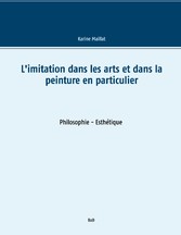 L&apos;imitation dans les arts et dans la peinture en particulier