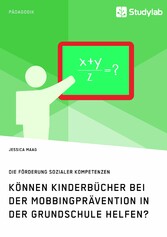 Können Kinderbücher bei der Mobbingprävention in der Grundschule helfen?