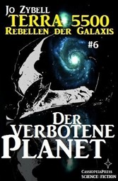 Terra 5500 #6 - Der verbotene Planet