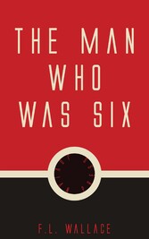 The Man Who Was Six