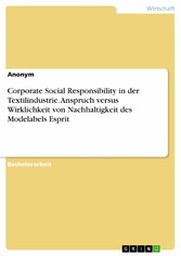 Corporate Social Responsibility in der Textilindustrie. Anspruch versus Wirklichkeit von Nachhaltigkeit des Modelabels Esprit