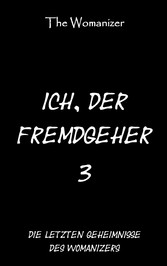 Ich, der Fremdgeher 3