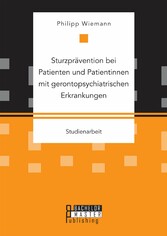 Sturzprävention bei Patienten und Patientinnen mit gerontopsychiatrischen Erkrankungen